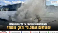 Manisa Kula’da Yolcu Otobüsü Motorunda Yangın Çıktı, Yolcular Kurtuldu