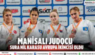 Manisalı Judocu Sura Nil Karasu Avrupa İkincisi Oldu