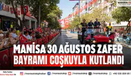 Manisa 30 Ağustos Kutlamaları: Jandarma Gösterisi ve F-16 Geçişi
