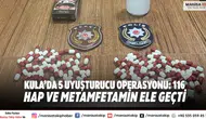Kula’da 5 Uyuşturucu Operasyonu: 116 Hap ve Metamfetamin Ele Geçti