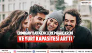 Erdoğan’dan gençlere müjde Kredi ve yurt kapasitesi arttı