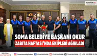Soma Belediye Başkanı Okur, Zabıta Haftası’nda Ekipleri Ağırladı