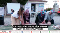 Kırsaldaki Kadınlara İlk Yardım ve Afet Bilinci Eğitimi Verildi
