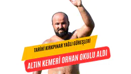 Orhan Okulu, 664. Tarihi Kırkpınar Yağlı Güreşleri’nde Altın Kemeri Kaptı!