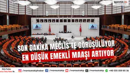 SONDAKİKA En düşük emekli aylığı artıyor! Genel Kurulda