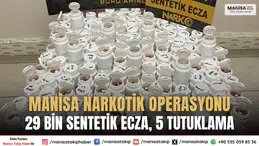 Manisa Narkotik Operasyonu: 29 Bin Sentetik Ecza, 5 Tutuklama