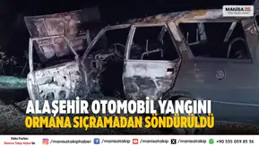 Alaşehir Otomobil Yangını Ormana Sıçramadan Söndürüldü