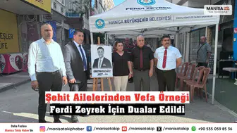 Şehit Ailelerinden Vefa Örneği Ferdi Zeyrek İçin Dualar Edildi