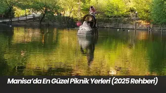 Manisa’da En Güzel Piknik Yerleri (2025 Rehberi)