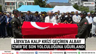 Libya’da Kalp Krizi Geçiren Albay, İzmir’de Son Yolculuğuna Uğurlandı