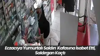 Eczacıya Yumurtalı Saldırı: Kafasına İsabet Etti, Saldırgan Kaçtı