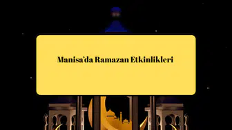 Manisa’da Ramazan Etkinlikleri
