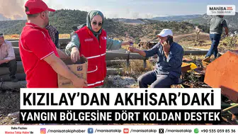 Kızılay’dan Akhisar’daki Yangın Bölgesine Dört Koldan Destek