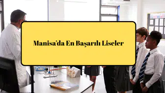 Manisa'da En Başarılı Liseler