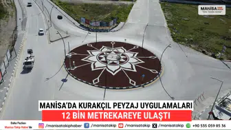 Manisa’da Kurakçıl Peyzaj Uygulamaları 12 Bin Metrekareye Ulaştı