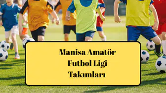 Manisa Amatör Futbol Ligi Takımları
