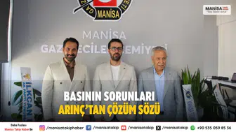 Manisa Basının Sorunları Arınç’tan Çözüm Sözü