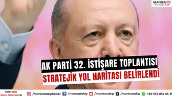 AK Parti 32. İstişare Toplantısı: Stratejik Yol Haritası Belirlendi