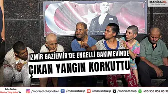 İzmir Gaziemir'de Engelli Bakımevinde Çıkan Yangın Korkuttu