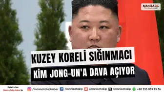Kuzey Koreli Sığınmacı Kim Jong-un'a Dava Açıyor