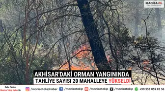 Akhisar'daki Orman Yangınında Tahliye Sayısı 20 Mahalleye Yükseldi