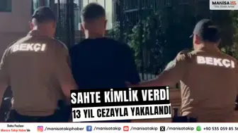 İzmir Konak’ta Firari Şahıs Sahte Kimlikle Yakalandı: 13 Yıl Hapis Cezası Vardı