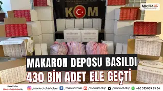 manisada Makaron Deposu Basıldı 430 Bin Adet Ele Geçti