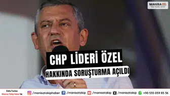 CHP Lideri Özel Hakkında Soruşturma Açıldı
