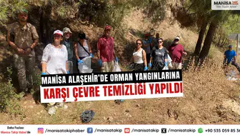 Manisa Alaşehir’de Orman Yangınlarına Karşı Çevre Temizliği Yapıldı