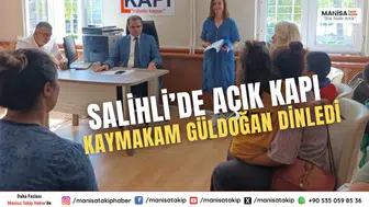 Salihli’de Açık Kapı Kaymakam Güldoğan Dinledi