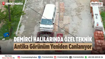 Demirci Halıları Eskitme Yöntemiyle Antika Görünüme Kavuşuyor