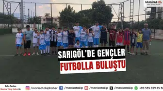 Sarıgöl’de Gençler Futbolla Buluştu