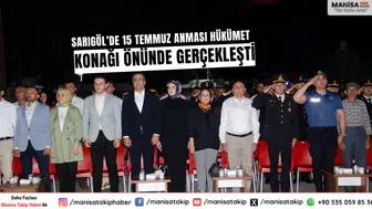 Sarıgöl’de 15 Temmuz Anması Hükümet Konağı Önünde Gerçekleşti