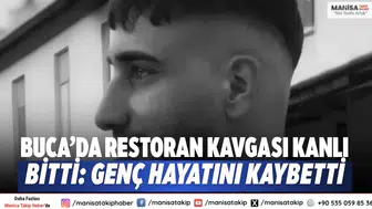 Buca’da Restoran Kavgası Kanlı Bitti: Genç Hayatını Kaybetti