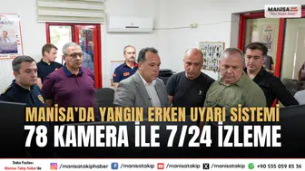Manisa’da Yangın Erken Uyarı Sistemi 78 Kamera ile 7/24 İzleme