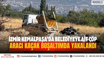 İzmir Kemalpaşa’da Belediyeye Ait Çöp Aracı Kaçak Boşaltımda Yakalandı