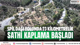 Spil Dağı yolunda 23 kilometrelik sathi kaplama başladı