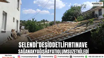 Selendi’de Şiddetli Fırtına ve Sağanak Yağış Hayatı Olumsuz Etkiledi