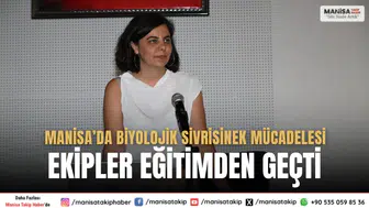Manisa’da Biyolojik Sivrisinek Mücadelesi Ekipler Eğitimden Geçti