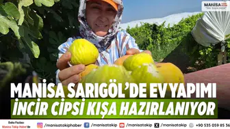 Manisa Sarıgöl’de Ev Yapımı İncir Cipsi Kışa Hazırlanıyor