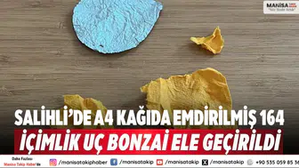 Salihli’de A4 kağıda emdirilmiş 164 içimlik uç bonzai ele geçirildi