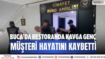 Buca’da restoranda kavga Genç müşteri hayatını kaybetti