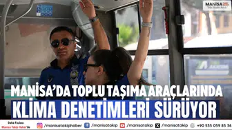 Manisa’da toplu taşıma araçlarında klima denetimleri sürüyor
