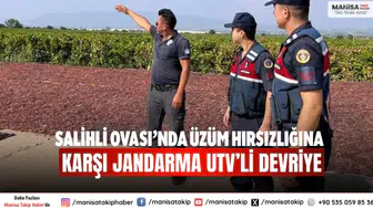 Salihli Ovası’nda Üzüm Hırsızlığına Karşı Jandarma UTV’li Devriye