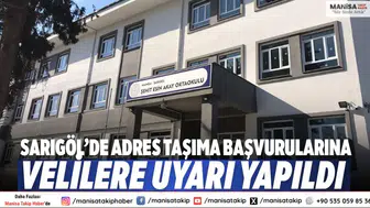 Sarıgöl’de Adres Taşıma Başvurularına Velilere Uyarı Yapıldı