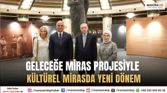 Geleceğe Miras Projesiyle Kültürel Mirasın Korunmasında Yeni Dönem