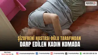 Pamukkalede Şizofreni Hastası Oğlu Tarafından Darp Edilen Kadın Komada