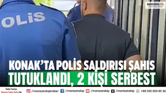 Konak’ta polis saldırısı Şahıs tutuklandı, 2 kişi serbest