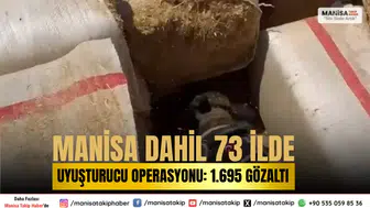 Manisa Dahil 73 İlde Uyuşturucu Operasyonu: 1.695 Gözaltı