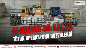 Alaşehir’de Kaçak Tütün Operasyonu Düzenlendi